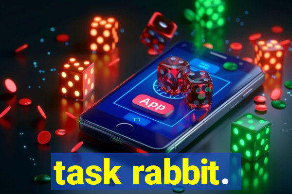 task rabbit.